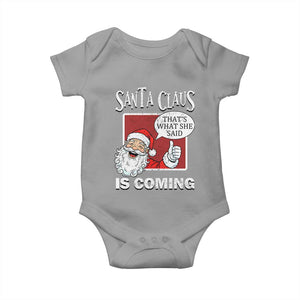 Funny Santa Christmas Baby Onesie That's What She Said Naughty Holiday Humor TS02 Sport Gray Print Your Wear