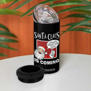 Funny Santa Christmas 4 in 1 Can Cooler Tumbler That's What She Said Naughty Holiday Humor TS02 Print Your Wear