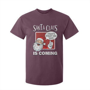 Funny Santa Christmas T Shirt For Kid That's What She Said Naughty Holiday Humor TS02 Maroon Print Your Wear