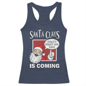 Funny Santa Christmas Racerback Tank Top That's What She Said Naughty Holiday Humor TS02 Navy Print Your Wear