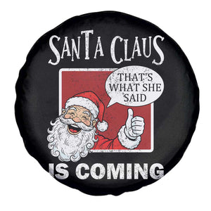 Funny Santa Christmas Spare Tire Cover That's What She Said Naughty Holiday Humor TS02 Print Your Wear