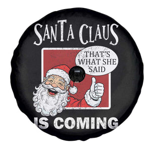 Funny Santa Christmas Spare Tire Cover That's What She Said Naughty Holiday Humor TS02 Print Your Wear