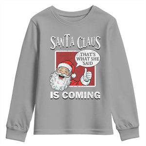 Funny Santa Christmas Youth Sweatshirt That's What She Said Naughty Holiday Humor TS02 Sport Gray Print Your Wear