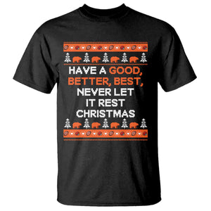 Good Better Best Christmas Inspirational T Shirt Never Let It Rest CFB Sports Fans Ugly Sweater Style TS02 Black Print Your Wear