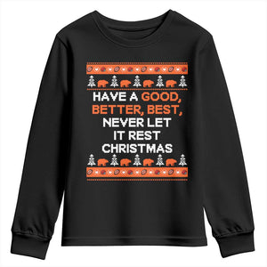 Good Better Best Christmas Inspirational Youth Sweatshirt Never Let It Rest CFB Sports Fans Ugly Sweater Style TS02 Black Print Your Wear