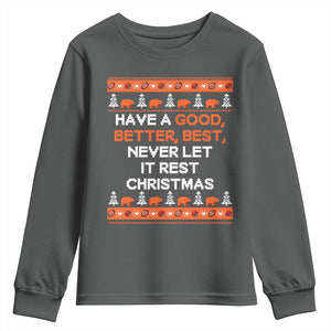 Good Better Best Christmas Inspirational Youth Sweatshirt Never Let It Rest CFB Sports Fans Ugly Sweater Style TS02 Dark Heather Print Your Wear