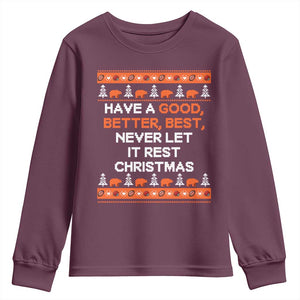 Good Better Best Christmas Inspirational Youth Sweatshirt Never Let It Rest CFB Sports Fans Ugly Sweater Style TS02 Maroon Print Your Wear