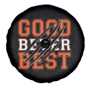 Good Better Best CFB Inspirational Spare Tire Cover Claw Scratch Graphic for Sports Fan TS02 Print Your Wear