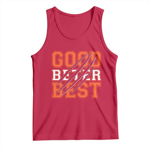 Good Better Best CFB Inspirational Tank Top Claw Scratch Graphic for Sports Fan TS02 Red Print Your Wear