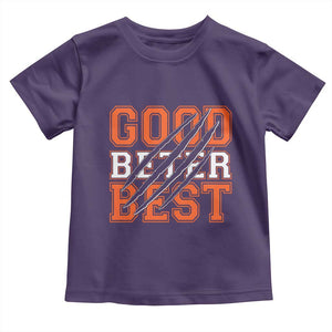 Good Better Best CFB Inspirational Toddler T Shirt Claw Scratch Graphic for Sports Fan TS02 Purple Print Your Wear