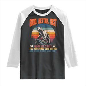 Retro Mountain Bear Outdoor Adventure Raglan Shirt Good Better Best Inspiration Motivation TS02 Black White Print Your Wear