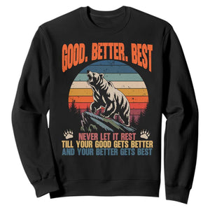 Retro Mountain Bear Outdoor Adventure Sweatshirt Good Better Best Inspiration Motivation TS02 Black Print Your Wear