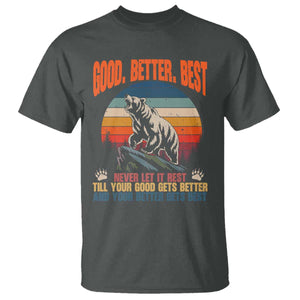 Retro Mountain Bear Outdoor Adventure T Shirt Good Better Best Inspiration Motivation TS02 Dark Heather Print Your Wear