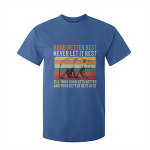 Good Better Best Motivational T Shirt For Kid Retro Never Let It Rest TS02 Royal Blue Print Your Wear