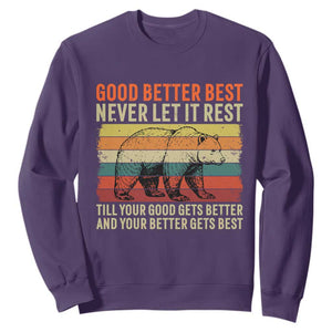 Good Better Best Inspirational Sweatshirt Retro Bear Never Let It Rest TS02 Purple Print Your Wear