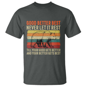 Good Better Best Motivational T Shirt Retro Never Let It Rest TS02 Dark Heather Print Your Wear