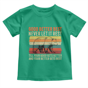 Good Better Best Motivational Toddler T Shirt Retro Never Let It Rest TS02 Irish Green Print Your Wear
