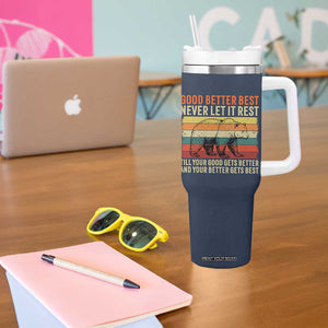 Good Better Best Motivational Tumbler With Handle Retro Never Let It Rest TS02 Print Your Wear