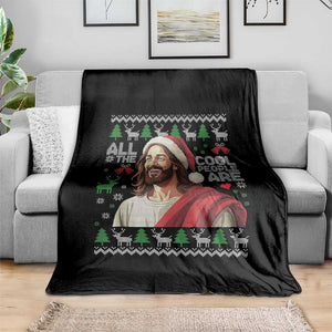 Funny Jesus Birthday Throw Blanket All the Cool People Are Born in December TS02 Print Your Wear