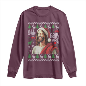 Funny Jesus Birthday Long Sleeve Shirt All the Cool People Are Born in December TS02 Maroon Print Your Wear