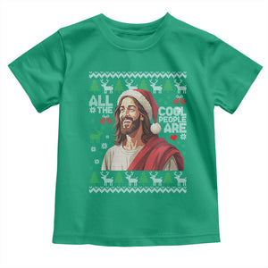 Funny Jesus Birthday Toddler T Shirt All the Cool People Are Born in December TS02 Irish Green Print Your Wear