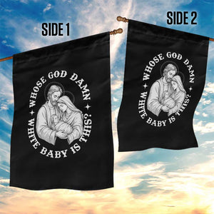 Funny Nativity Christmas Garden Flag Whose God Damn White Baby Is This Irreverent Holiday Humor TS02 Print Your Wear