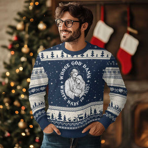 Funny Nativity Xmas Ugly Christmas Sweater Whose God Damn White Baby Is This Irreverent Holiday Humor TS02 Navy Beige Print Your Wear