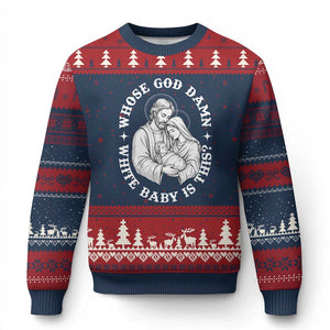 Funny Nativity Xmas Ugly Christmas Sweater Whose God Damn White Baby Is This Irreverent Holiday Humor TS02 Navy Red Print Your Wear