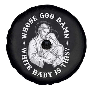 Funny Nativity Christmas Spare Tire Cover Whose God Damn White Baby Is This Irreverent Holiday Humor TS02 Print Your Wear
