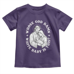 Funny Nativity Christmas Toddler T Shirt Whose God Damn White Baby Is This Irreverent Holiday Humor TS02 Purple Print Your Wear