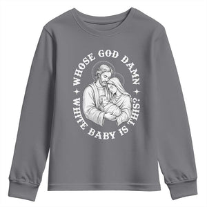 Funny Nativity Christmas Youth Sweatshirt Whose God Damn White Baby Is This Irreverent Holiday Humor TS02 Charcoal Print Your Wear