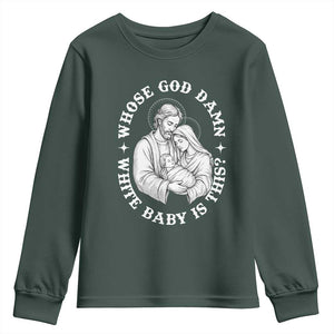 Funny Nativity Christmas Youth Sweatshirt Whose God Damn White Baby Is This Irreverent Holiday Humor TS02 Dark Forest Green Print Your Wear