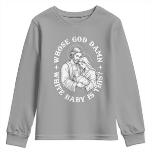 Funny Nativity Christmas Youth Sweatshirt Whose God Damn White Baby Is This Irreverent Holiday Humor TS02 Sport Gray Print Your Wear
