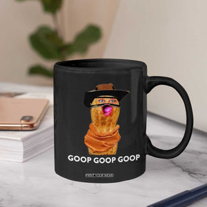 Goop Goop Goop Meme Coffee Mug Unhinged Cowboy Peanut Core Weirdos TS02 Print Your Wear