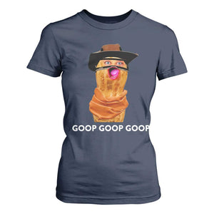 Goop Goop Goop Meme T Shirt For Women Unhinged Cowboy Peanut Core Weirdos TS02 Navy Print Your Wear