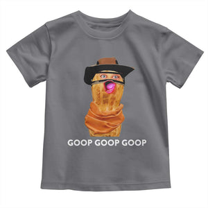 Goop Goop Goop Meme Toddler T Shirt Unhinged Cowboy Peanut Core Weirdos TS02 Charcoal Print Your Wear