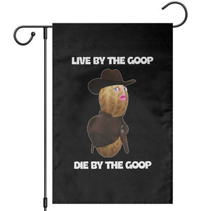 Cowboy Peanut Meme Garden Flag Live By The Goop Die By The Goop TS02 Black Print Your Wear