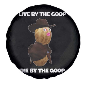 Cowboy Peanut Meme Spare Tire Cover Live By The Goop Die By The Goop TS02 Print Your Wear