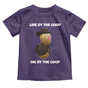 Cowboy Peanut Meme Toddler T Shirt Live By The Goop Die By The Goop TS02 Purple Print Your Wear