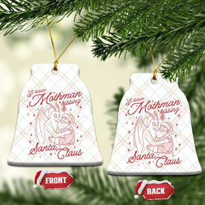 I Saw Mothman Kissing Santa Claus Ceramic Ornament Funny Cryptid Christmas Gag Gift TS02 Print Your Wear