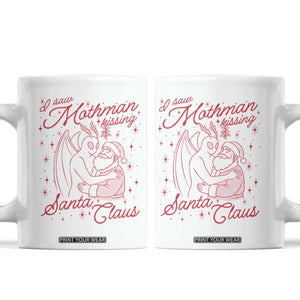 I Saw Mothman Kissing Santa Claus Coffee Mug Funny Cryptid Christmas Gag Gift TS02 White Print Your Wear