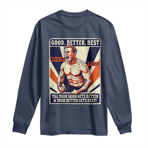 Good Better Best Shirtless Ben Long Sleeve Shirt Retro Funny Football Coach Meme Gift for Fans TS02 Navy Print Your Wear
