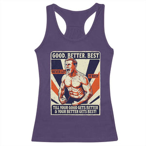 Good Better Best Shirtless Ben Racerback Tank Top Retro Funny Football Coach Meme Gift for Fans TS02 Purple Print Your Wear