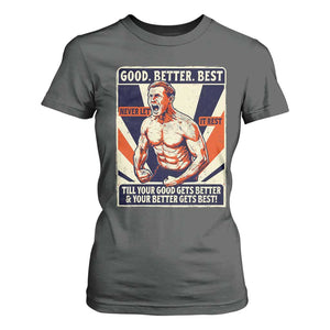 Good Better Best Shirtless Ben T Shirt For Women Retro Funny Football Coach Meme Gift for Fans TS02 Dark Heather Print Your Wear