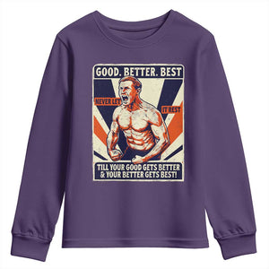 Good Better Best Shirtless Ben Youth Sweatshirt Retro Funny Football Coach Meme Gift for Fans TS02 Purple Print Your Wear