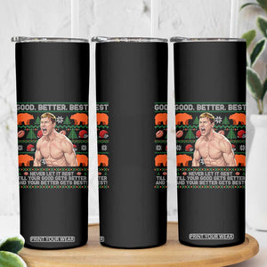 Good Better Best Shirtless Ben Skinny Tumbler Funny Football Coach Meme Ugly Sweater Gift for Fans TS02 Print Your Wear
