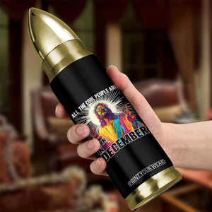 All the Cool People Are Born in December Bullet Tumbler Funny Trippy Neon Jesus Birthday Meme TS02 Print Your Wear