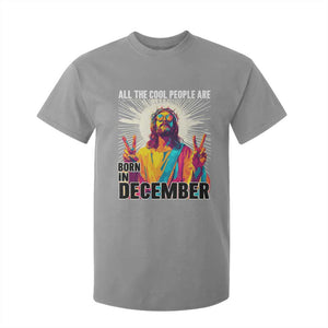 All the Cool People Are Born in December T Shirt For Kid Funny Trippy Neon Jesus Birthday Meme TS02 Sport Gray Print Your Wear