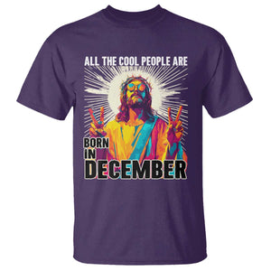 All the Cool People Are Born in December T Shirt Funny Trippy Neon Jesus Birthday Meme TS02 Purple Print Your Wear