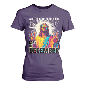 All the Cool People Are Born in December T Shirt For Women Funny Trippy Neon Jesus Birthday Meme TS02 Purple Print Your Wear